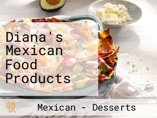 Diana's Mexican Food Products