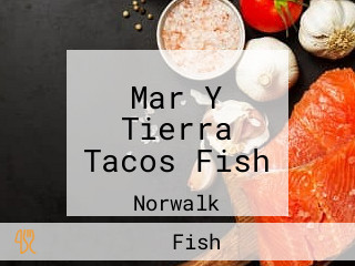 Mar Y Tierra Tacos Fish