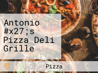 Antonio #x27;s Pizza Deli Grille