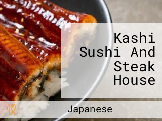 Kashi Sushi And Steak House