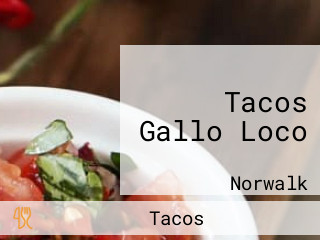 Tacos Gallo Loco