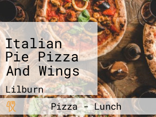 Italian Pie Pizza And Wings