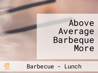 Above Average Barbeque More