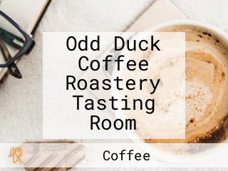 Odd Duck Coffee Roastery Tasting Room