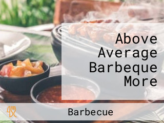 Above Average Barbeque More