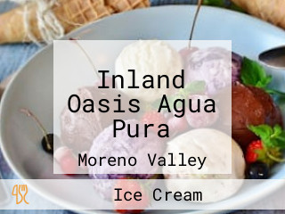 Inland Oasis Agua Pura