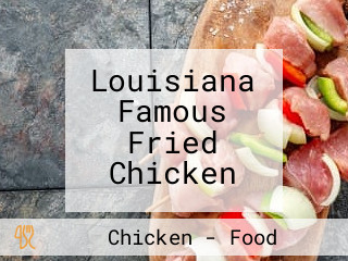 Louisiana Famous Fried Chicken