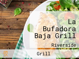 La Bufadora Baja Grill