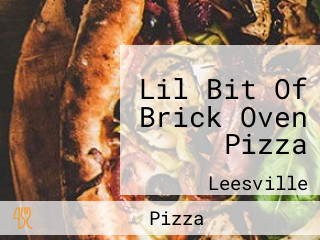 Lil Bit Of Brick Oven Pizza