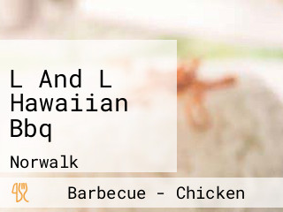 L And L Hawaiian Bbq