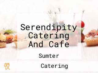 Serendipity Catering And Cafe