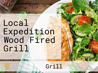 Local Expedition Wood Fired Grill