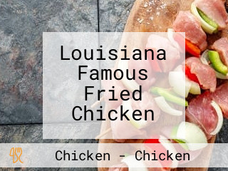 Louisiana Famous Fried Chicken