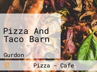 Pizza And Taco Barn