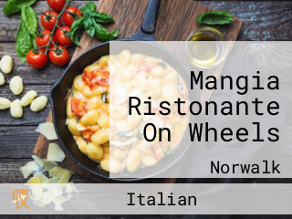 Mangia Ristonante On Wheels