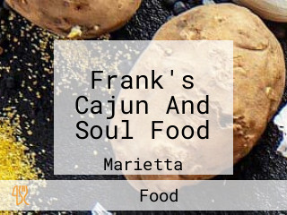 Frank's Cajun And Soul Food