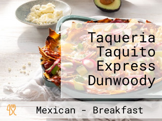 Taqueria Taquito Express Dunwoody