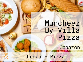 Muncheez By Villa Pizza