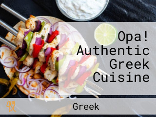 Opa! Authentic Greek Cuisine