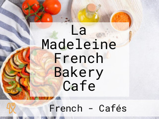 La Madeleine French Bakery Cafe