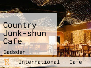 Country Junk-shun Cafe