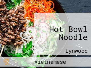 Hot Bowl Noodle