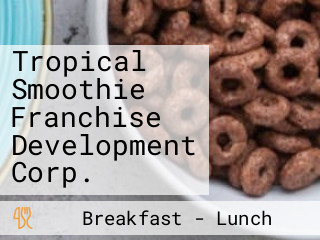 Tropical Smoothie Franchise Development Corp.