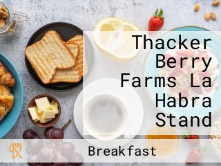 Thacker Berry Farms La Habra Stand