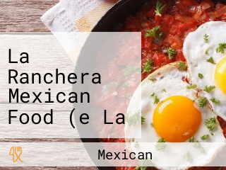 La Ranchera Mexican Food (e La Habra Blvd)