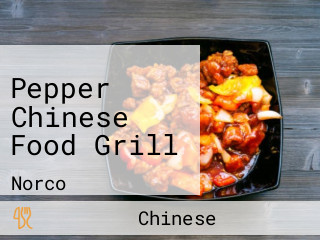 Pepper Chinese Food Grill