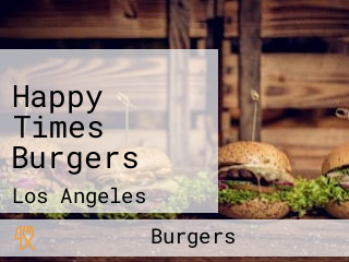 Happy Times Burgers