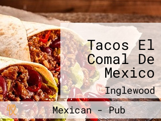 Tacos El Comal De Mexico