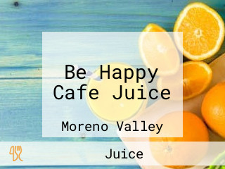 Be Happy Cafe Juice