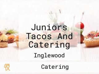 Juniors Tacos And Catering