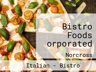 Bistro Foods orporated