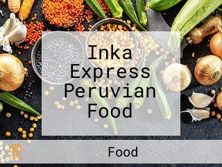 Inka Express Peruvian Food