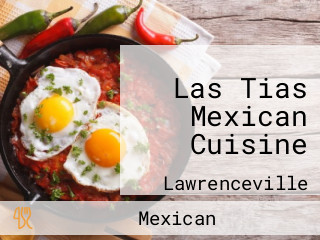 Las Tias Mexican Cuisine