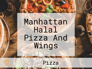 Manhattan Halal Pizza And Wings