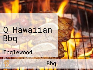 Q Hawaiian Bbq