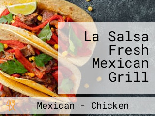 La Salsa Fresh Mexican Grill