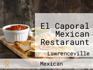 El Caporal Mexican Restaraunt