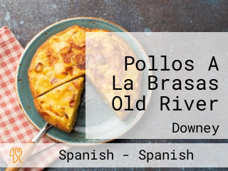 Pollos A La Brasas Old River