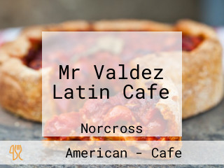 Mr Valdez Latin Cafe