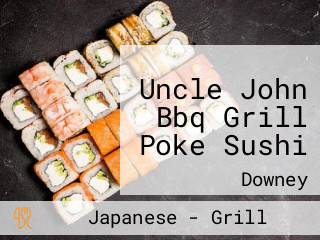 Uncle John Bbq Grill Poke Sushi