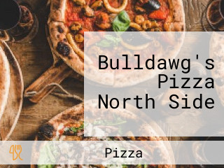 Bulldawg's Pizza North Side