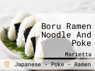 Boru Ramen Noodle And Poke