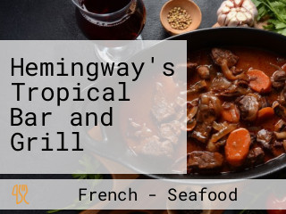 Hemingway's Tropical Bar and Grill