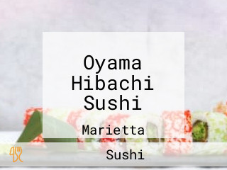 Oyama Hibachi Sushi