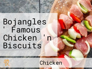 Bojangles ' Famous Chicken 'n Biscuits