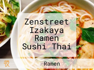 Zenstreet Izakaya Ramen Sushi Thai